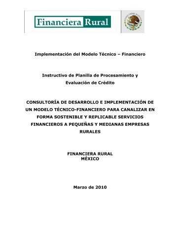 Implementación del Modelo Técnico – Financiero ... - Financiera Rural