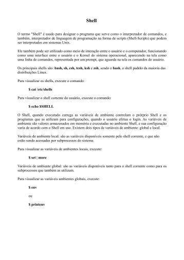 O termo "Shell" é usado para designar o programa que ... - CAFW