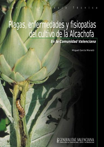 Plagas, enfermedades y fisiopatias del cultivo de la Alcachofa - IVIA