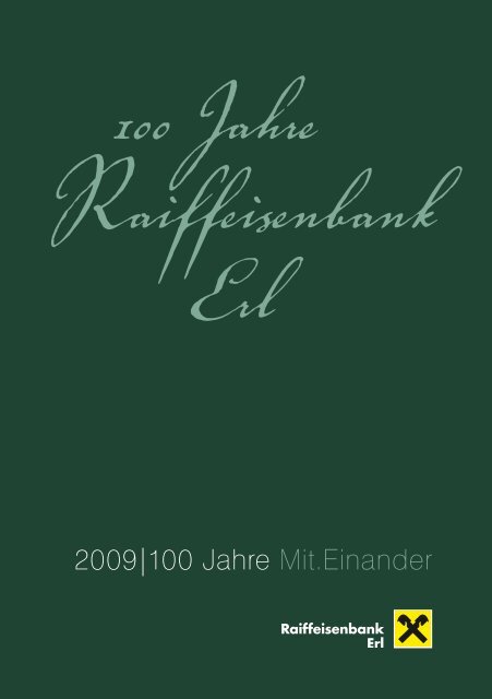 2009|100 Jahre Mit.Einander - Raiffeisen