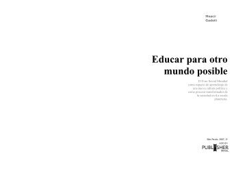 Gadotti, Moacir (2007). Educar para otro mundo posible. El Foro ...