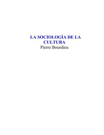 La Sociologia de la Cultura en Pierre Bourdieu - GIS XXI