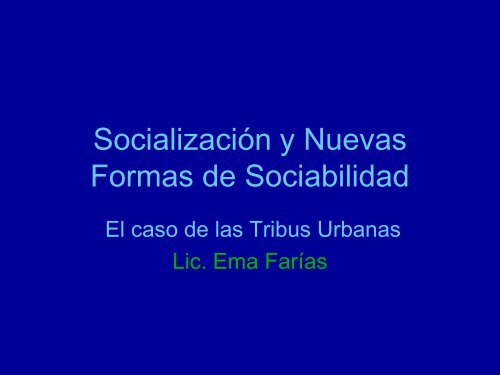 Socialización y Nuevas Formas de Sociabilidad