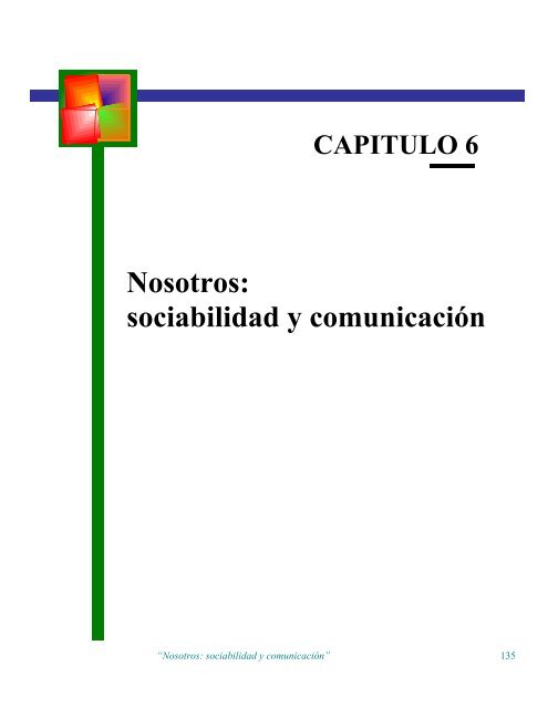 Nosotros: sociabilidad y comunicación - Desarrollo Humano en Chile
