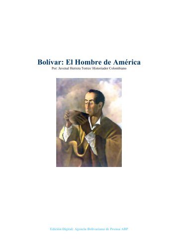 Bolívar: El Hombre de América - Academia Nacional de Medicina