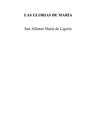 LAS GLORIAS DE MARÍA San Alfonso María de Ligorio - Webnode