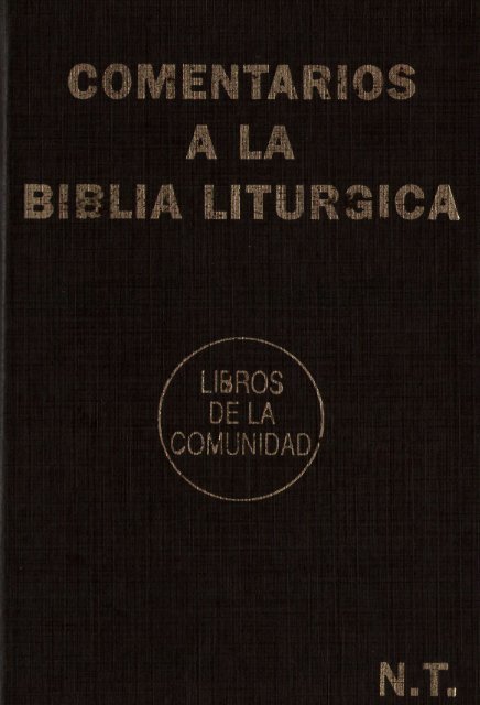 Comentarios a la Biblia litúrgica. NT - Varios autores