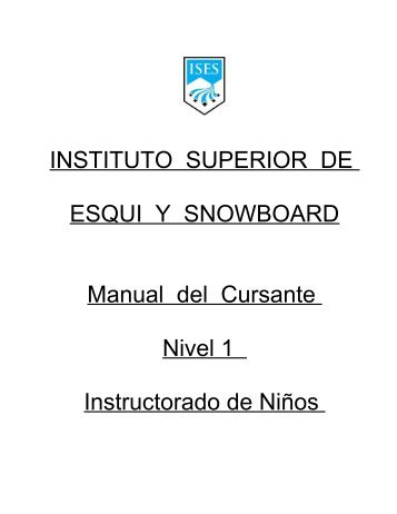 INSTITUTO SUPERIOR DE ESQUI Y SNOWBOARD Manual del - ISES