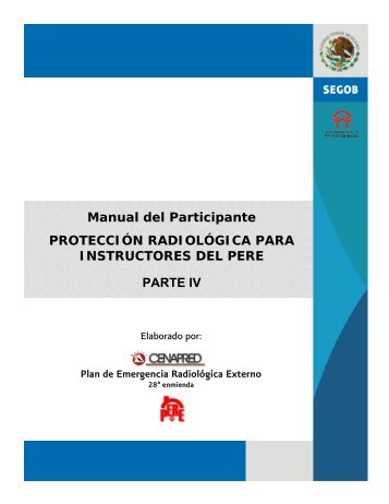 Manual del Participante PROTECCIÓN RADIOLÓGICA ... - Cenapred