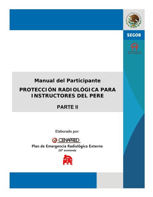 Manual del Participante PROTECCIÓN RADIOLÓGICA ... - Cenapred