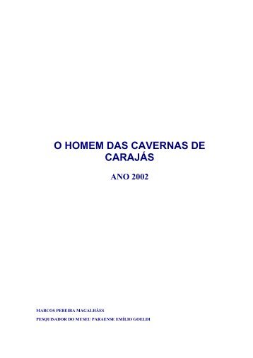 O HOMEM DAS CAVERNAS DE CARAJÁS - brasil brasileiro