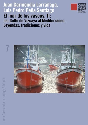 El mar de los vascos II: del Golfo de Vizcaya al Mediterráneo ...