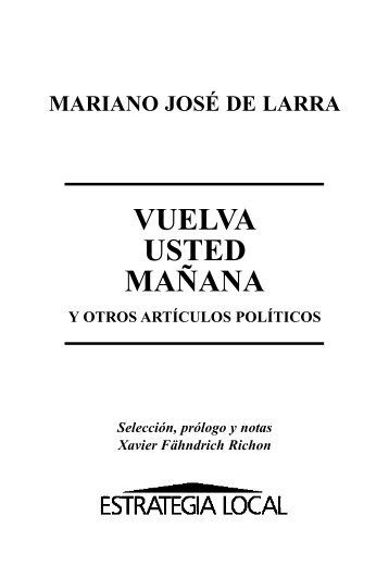 mariano josé de larra - vuelva usted mañana y - Estrategia Local