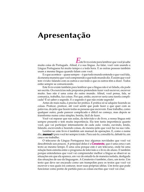 ela gosta de simplificar, resolver rapidamente a equação dos sentimentos  que sempre resulta em mais vida. por gostar d…