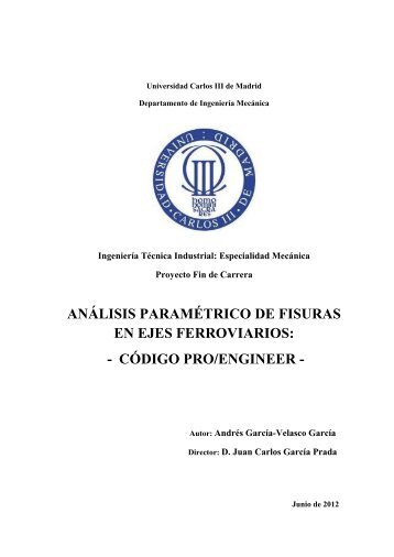 ANÁLISIS PARAMÉTRICO DE FISURAS EN EJES FERROVIARIOS ...