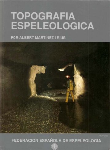 Topografia espeleológica. - Albert Martinez geologo consultor y ...