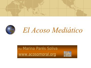 El Acoso Mediático - Acoso moral