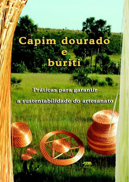 Cartilha Capim Dourado e Buriti: Práticas para garantir a ... - Pequi