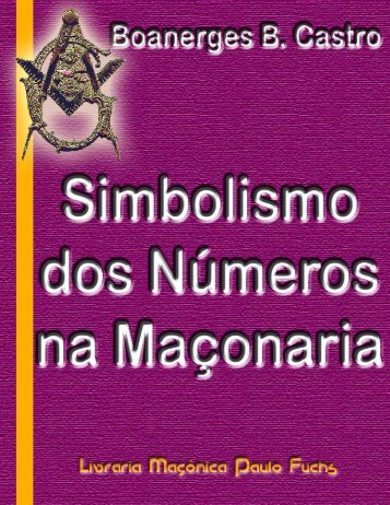 O Simbolismo dos Números na Maçonaria - T.'.M.'. Justiça e ...