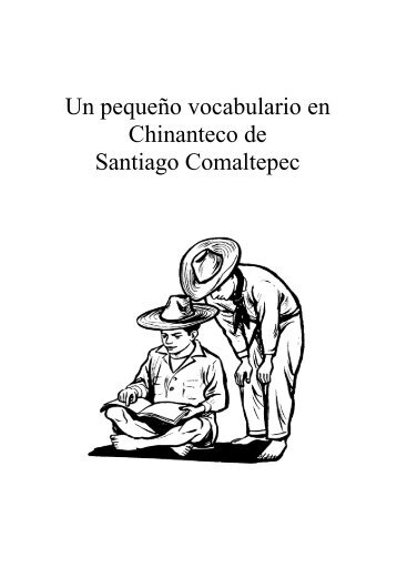 Un pequeño vocabulario en Chinanteco de Santiago Comaltepec