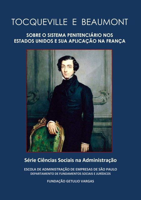 Tocqueville e Beaumont - sobre o sistema penitenciário nos