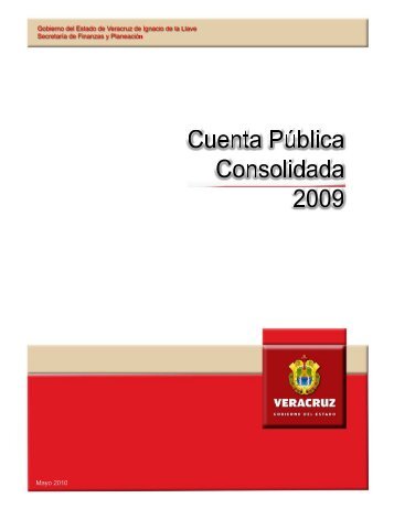 Cuenta Pública Consolidada 2009 - Gobierno del Estado de Veracruz