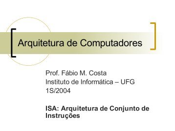 Arquitetura de Computadores - Instituto de Informática - UFG