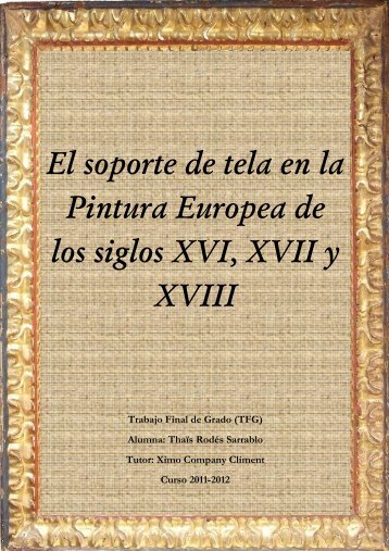 El soporte de tela en la Pintura Europea de los siglos XVI, XVII y XVIII