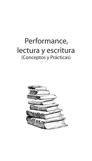 Performance, lectura y escritura - Universidades Lectoras