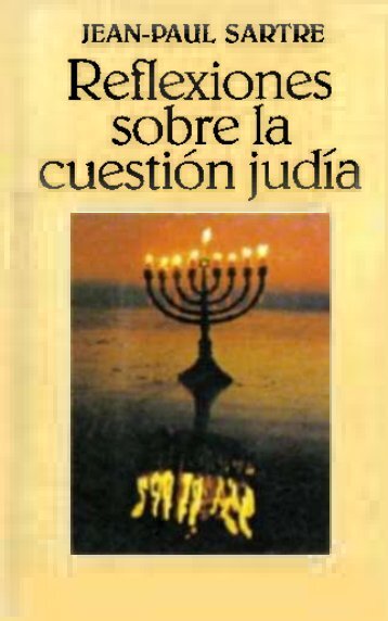 Jean-Paul Sartre - Reflexiones sobre la Cuestión Judía