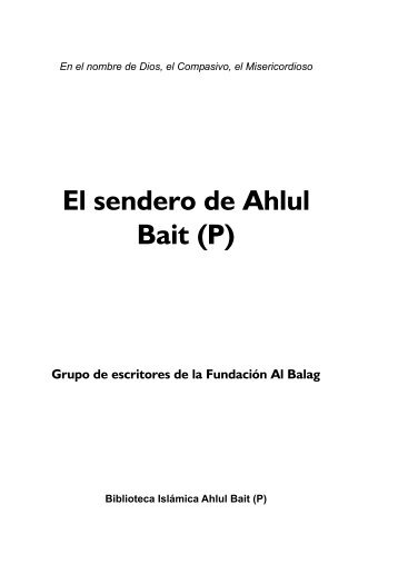 El sendero de Ahlul Bait - Biblioteca Islámica Ahlul Bait (P).