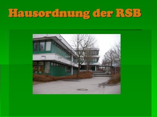 findest du unsere Hausordnung - Realschule Bobingen