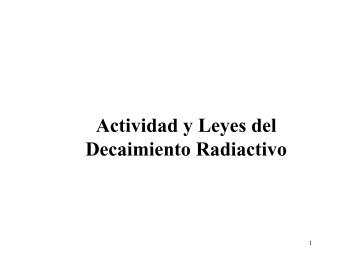 Actividad y Leyes del Decaimiento Radiactivo