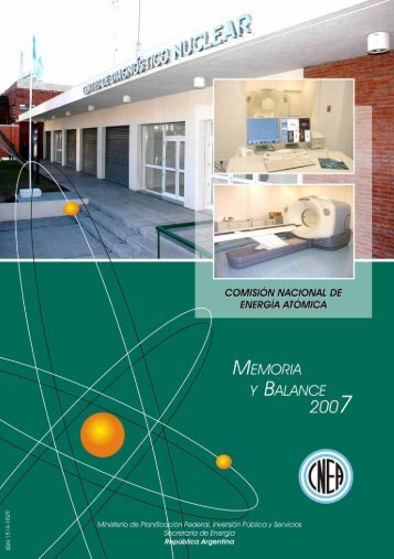 Memoria Anual CNEA 2007 - Comisión Nacional de Energía Atómica