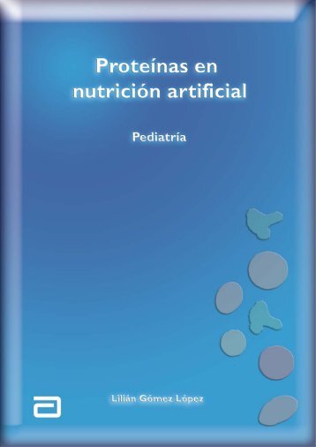 Proteínas en nutrición artificial Pediatría - SENPE