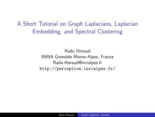 A Short Tutorial on Graph Laplacians, Laplacian Embedding, and ...