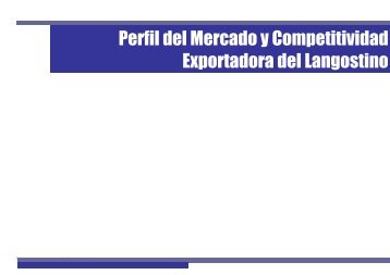 Perfil del Mercado y Competitividad Exportadora del Langostino