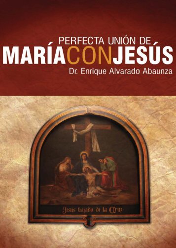 Perfecta Unión de María con Jesús - Biblioteca Enrique Bolaños