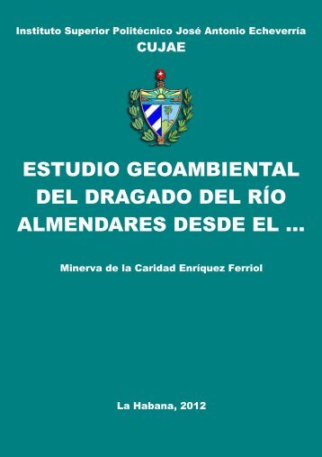 Estudio geoambiental del dragado del río Almendares desde el ...