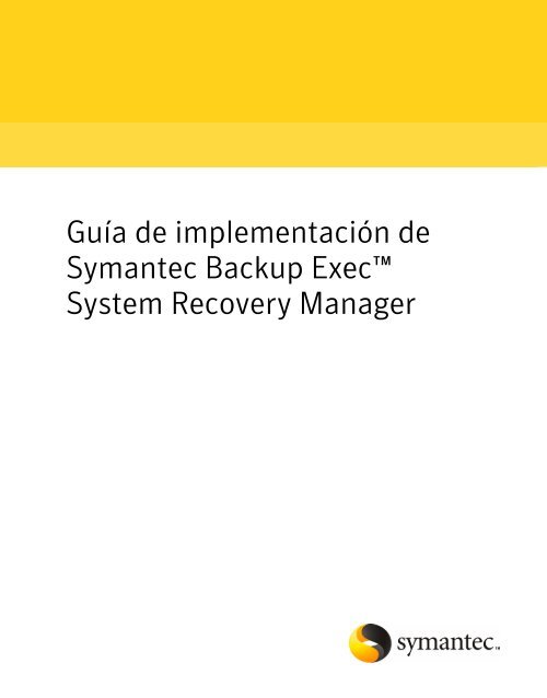 Vinagre Escalera baño Guía de implementación de Symantec Backup Exec™ System ...
