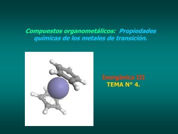Compuestos organometálicos: Propiedades químicas de los ...