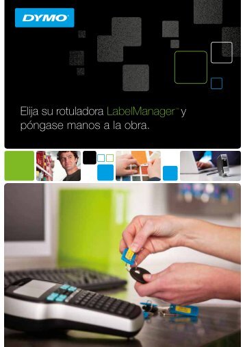 Elija su rotuladora LabelManager™ y póngase manos a la ... - Dymo