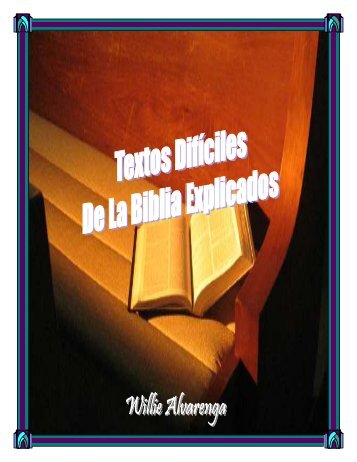 Textos Difíciles de la Biblia Explicados por Willie - The Bible ...