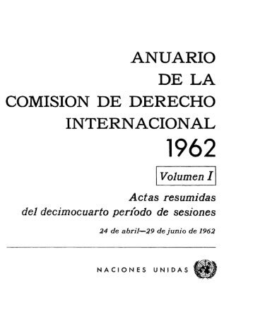Anuario de la Comisión de Derecho Internacional, 1962, Volumen I