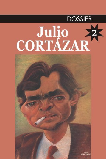 DOSSIER Julio CORTÁZAR