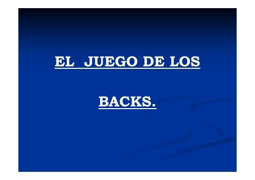 JUEGO DE LOS BACKS - URBA