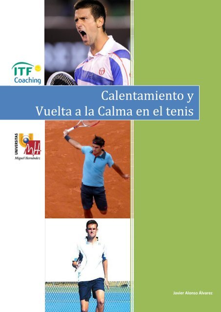 Alonso, J. (ESP) - Calentamiento y Vuelta a la Calma en el Tenis - ITF