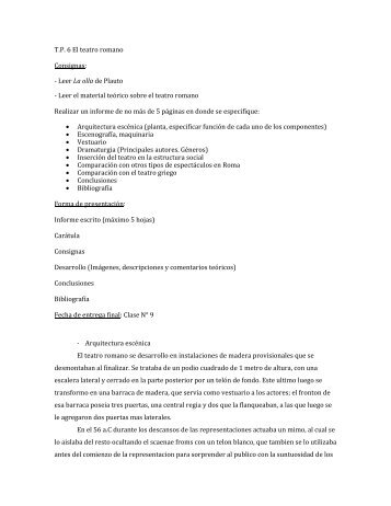 T.P. 6 El teatro romano Consignas: ‐ Leer La olla de Plauto ‐ Leer el ...