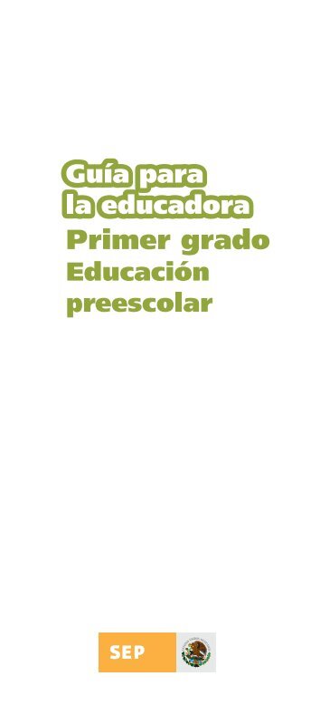 Guía para la educadora. Primer grado. Educación preescolar