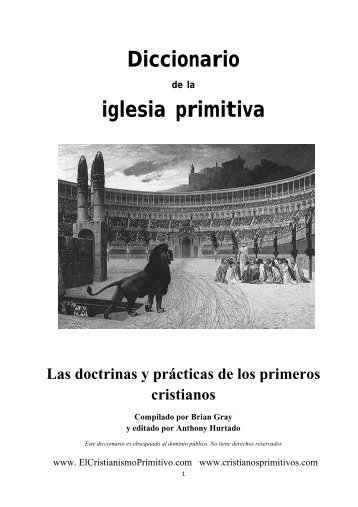 Diccionario de la iglesia primitiva - El Cristianismo Primitivo